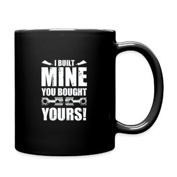 J'ai construit le mien, vous avez acheté le vôtre! conception - Mug uni - noir - Droite