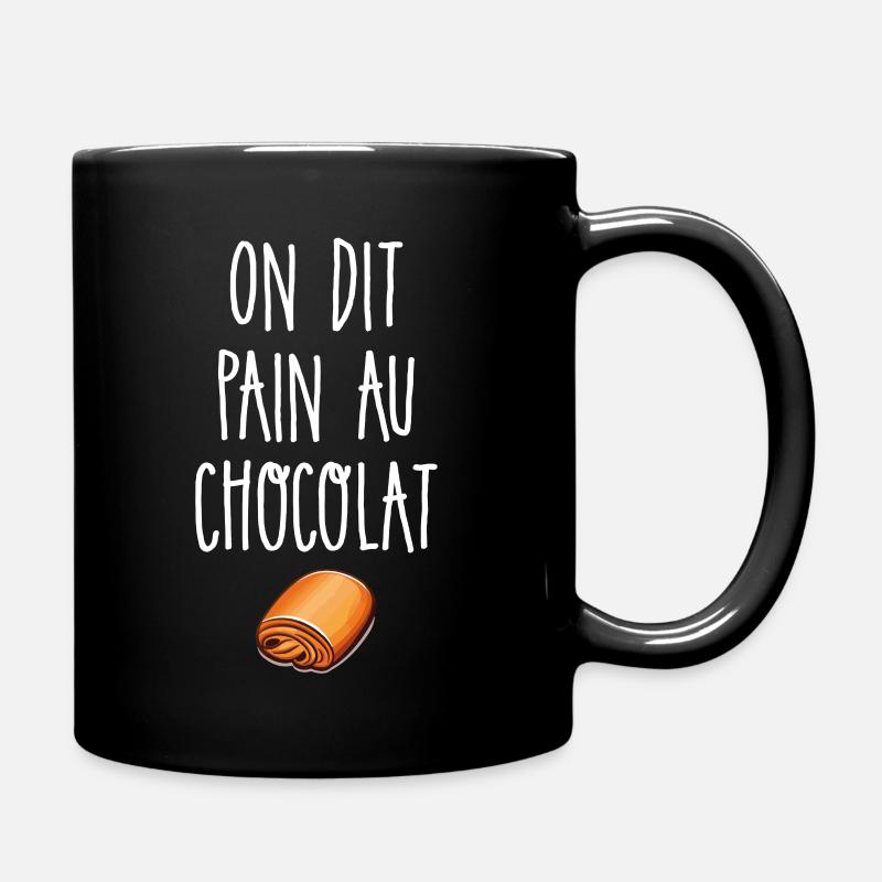 On dit pain au chocolat - Mug uni - noir