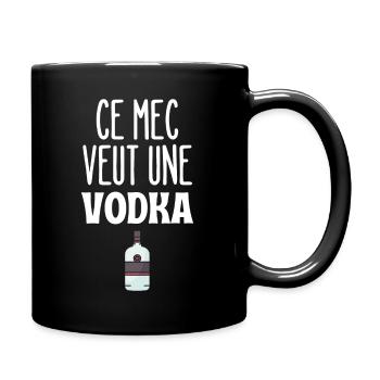 Ce mec veut une vodka - Mug uni - noir - Droite