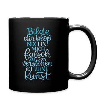 Bloß Nix Einbilden - Tasse einfarbig - Schwarz - Rechts
