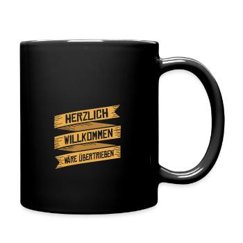 Übertrieben - Spruch Statement Fun Sarkasmus - Tasse einfarbig - Schwarz - Rechts