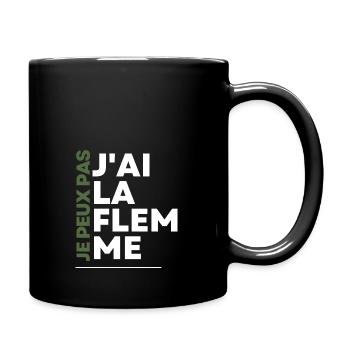 Je Peux Pas J'ai La Flemme - Mug uni - noir - Droite