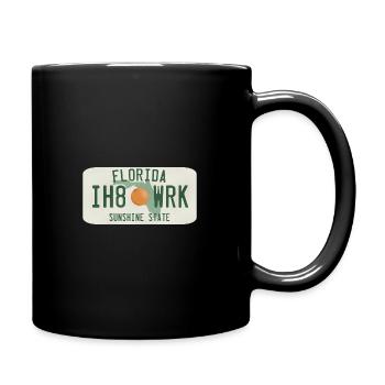 Floride ih8wrk usa sunshine state i hate work - Mug uni - noir - Droite