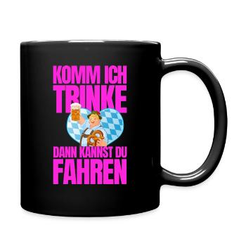 Komm ich trinke dann kannst du fahren - Tasse einfarbig - Schwarz - Rechts