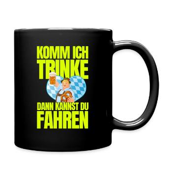 Komm ich trinke dann kannst du fahren - Tasse einfarbig - Schwarz - Rechts