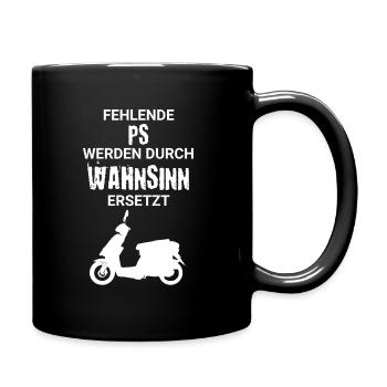 Fehlende PS werden durch Wahnsinn ersetzt - Tasse einfarbig - Schwarz - Rechts