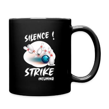 SILENCE - STRIKE incoming - Bowling Team - Tasse einfarbig - Schwarz - Rechts