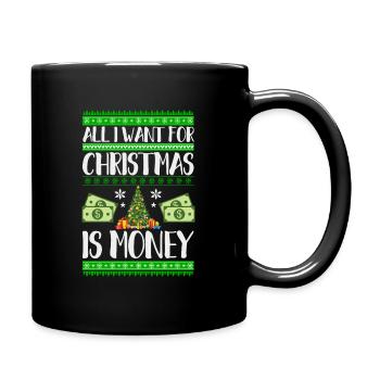 Ugly Christmas: All I want for christmas is money - Full Colour Mug - black - Right