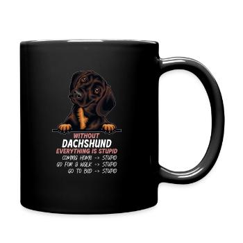 Ohne Dackel ist alles doof - Tasse einfarbig - Schwarz - Rechts