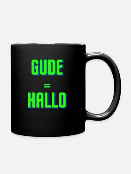 Gude = Hallo - Tasse einfarbig - Schwarz