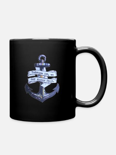 Zuhause ist, wo der Anker fällt - Tasse einfarbig - Schwarz