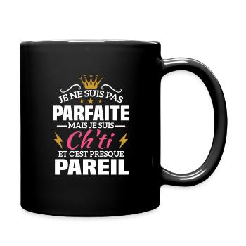 Pas parfaite mais je suis ch'ti - Mug uni - noir - Droite