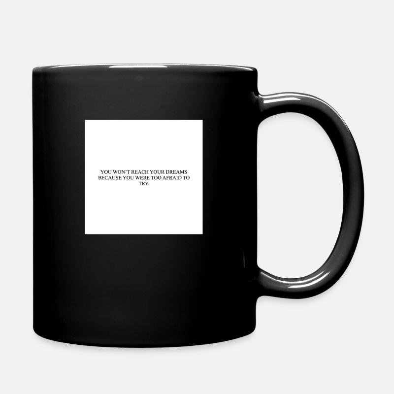 BECAUSE YOU WERE TOO AFRAID TO TRY - Tasse einfarbig - Schwarz