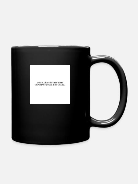 GOD IS ABOUT TO OPEN SOME IMPORTANT DOORS - Tasse einfarbig - Schwarz