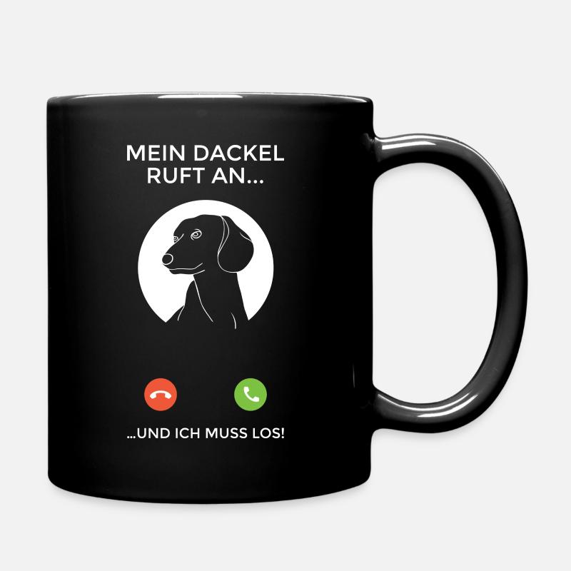 MEIN DACKEL RUFT AN… ICH MUSS LOS Dackel Geschenk - Tasse einfarbig - Schwarz