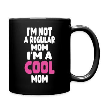 I ́m not a regular mom I ́m a cool mom / Mother Mama - Full Colour Mug - black - Right