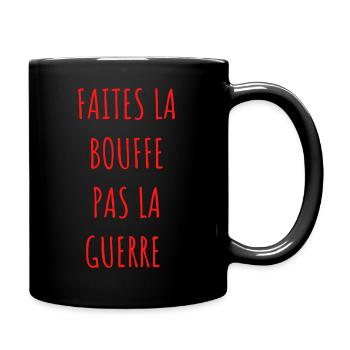 Faites la bouffe pas la guerre - Mug uni - noir - Droite