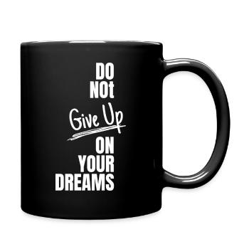 Motivationskleidung | Gib nicht auf | Zitieren - Tasse einfarbig - Schwarz - Rechts