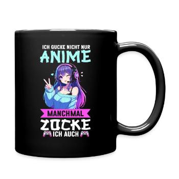Ich Gucke Nicht Nur Anime Manchmal Zocke Ich Auch - Tasse einfarbig - Schwarz - Rechts