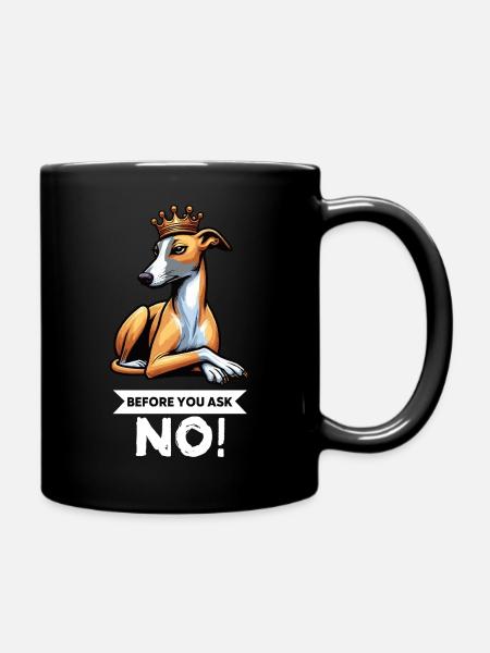 Before You Ask Whippet Windhund Whippets Windhunde - Tasse einfarbig - Schwarz