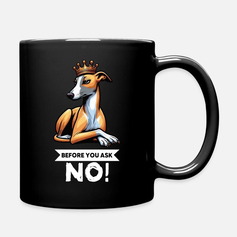 Before You Ask Whippet Windhund Whippets Windhunde - Tasse einfarbig - Schwarz