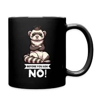Before You Ask Frettchen Frettchenbesitzer Nager - Tasse einfarbig - Schwarz - Rechts