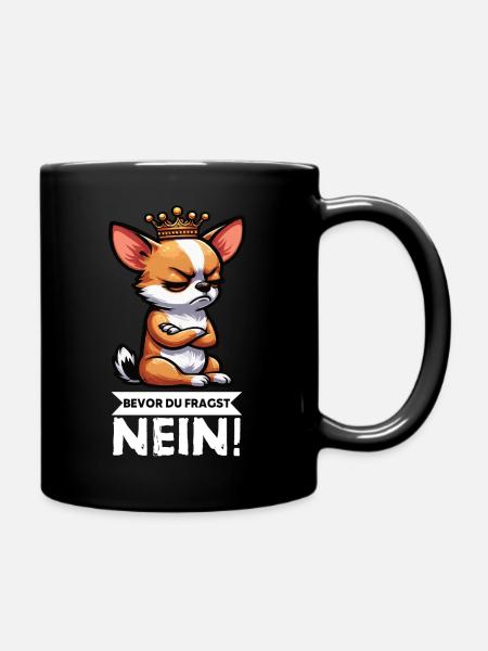 Bevor Du Fragst Nein Chihuahua Chihuahuabesitzer  - Tasse einfarbig - Schwarz
