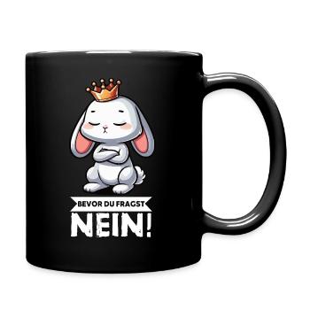 Bevor Du Fragst Nein Kaninchen Hase Hasen langohr  - Tasse einfarbig - Schwarz - Rechts