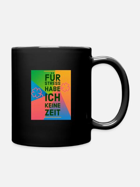 Für stress habe ich keine zeit - Tasse einfarbig - Schwarz