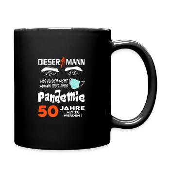 Geburtstag Mann Pandemie Lockdown Corona 50 - Tasse einfarbig - Schwarz - Rechts