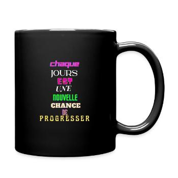 CHAQUE JOURS EST UNE NOUVELLE CHANCE DE PROGRESSER - Mug uni - noir - Droite