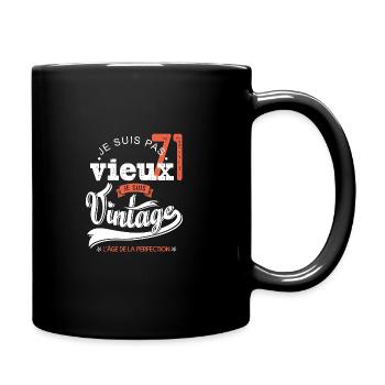 Je suis vintage cadeau humour anniversaire 71 ans - Mug uni - noir - Droite