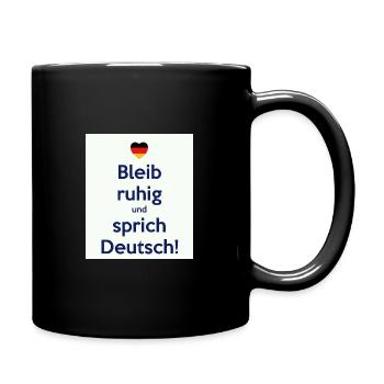 Bleib ruhig und sprich Deutsch! - Tasse einfarbig - Schwarz - Rechts