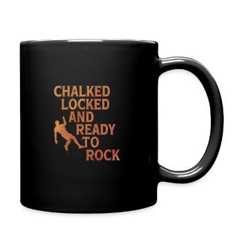 Chalked Locked And Ready To Rock Rock Climber Boul - Tasse einfarbig - Schwarz - Rechts