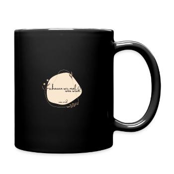 schauen wir mal was wird - was wird - Tasse einfarbig - Schwarz - Rechts