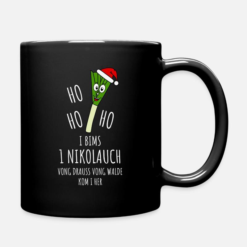 Lauch Nikolauch Ho Ho Ho I Bims Drauss Vong Walde - Tasse einfarbig - Schwarz