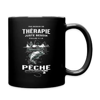 Pas Besoin de Thérapie, Besoin d'Aller à la Pêche - Mug uni - noir - Droite