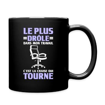 Humour Travail Chaise Qui Tourne - Mug uni - noir - Droite