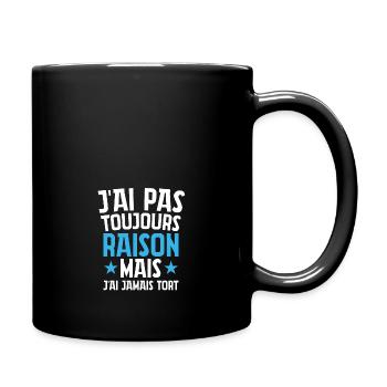 I'm not always right but I'm never wrong - Full Colour Mug - black - Right