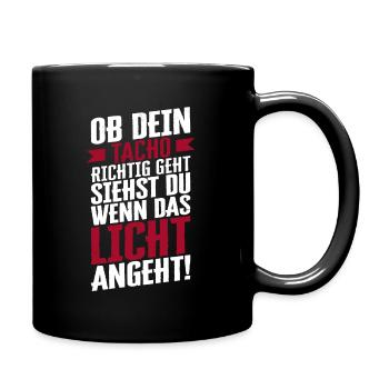 OB DEIN TACHO RICHTIG GEHT.... - Tasse einfarbig - Schwarz - Rechts