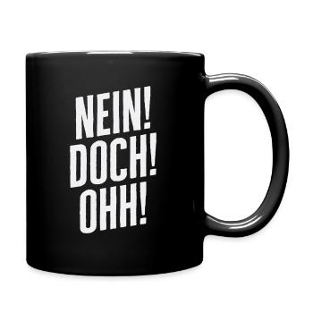 Nein! Doch! Ohh! - Lustiger Louis de Funès Spruch - Tasse einfarbig - Schwarz - Rechts