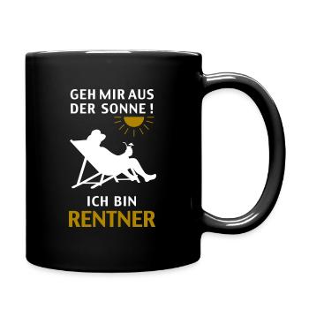 Geh mir aus der Sonne, ich bin Rentner - Tasse einfarbig - Schwarz - Rechts