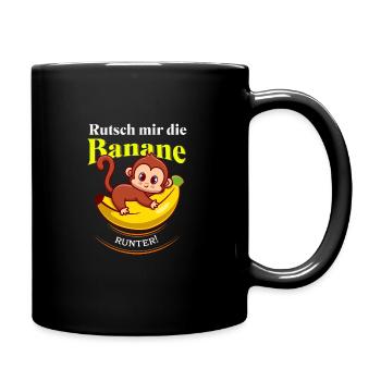 Rutsch mir die Banane runter - Tasse einfarbig - Schwarz - Rechts