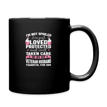 I m Not Spoiled Im Just Loved Protected By Veteran - Tasse einfarbig - Schwarz - Rechts