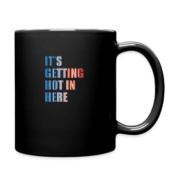 IT'S GETTING HOT IN HERE - Klimawandel - Tasse einfarbig - Schwarz - Rechts