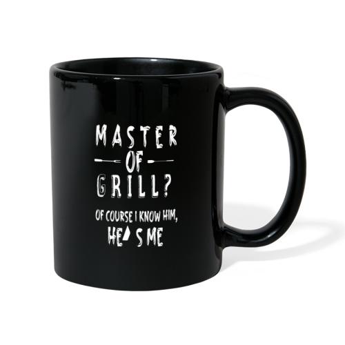 Master of grill of course i know him he's me - Mug uni