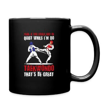 I'm do Taekwondo that'd be great - Tasse einfarbig - Schwarz - Rechts