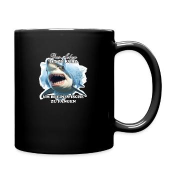 Großer Hai, große Ziele! - Das Leben ist zu kurz - Tasse einfarbig - Schwarz - Rechts