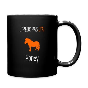 J'peux pas j'ai Poney - Mug uni - noir - Droite
