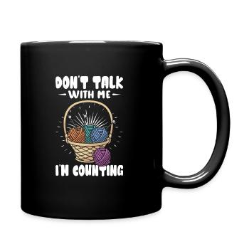 Don't talk with me I'm counting - Tasse einfarbig - Schwarz - Rechts